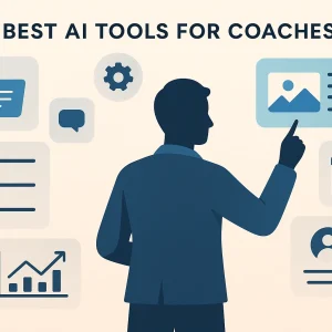 Best AI Tools for Coaches Content, Productivity, Client Management & More